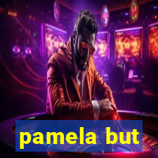 pamela but